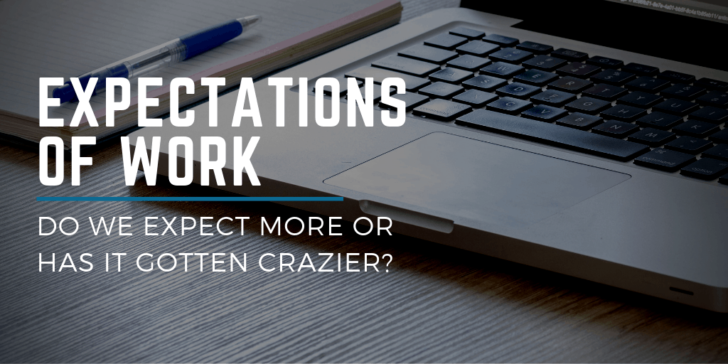 Are our expectations of work making us miserable?